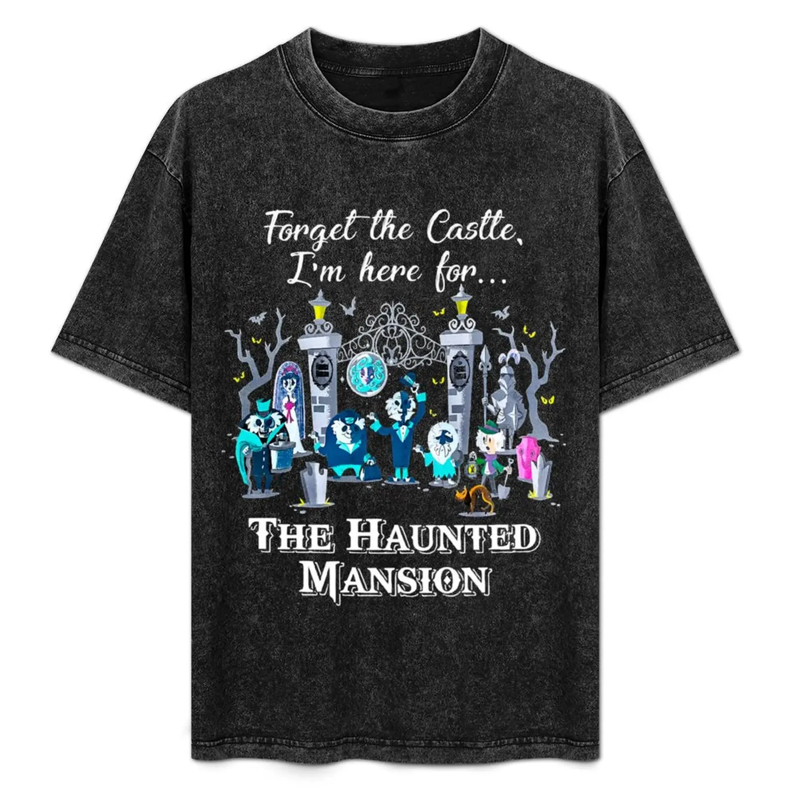 Connector Dread Manor Magic Kingdom Cute Forget The Castle I M Here For the haunted movie mansion Hitchhik T-Shirt