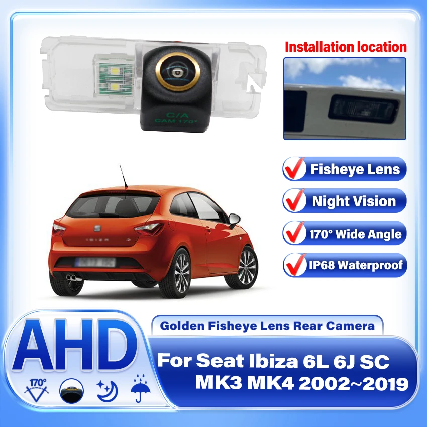 170 Degree Fisheye Lens AHD CCD Waterproof Car Rear View Wide Angle Camera For Seat Ibiza 6L 6J SC MK3 MK4 2002~2017 2018 2019