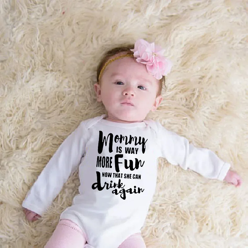 Mommy Is Way More Fun Now That She Can Drink Again Toddler Infant Baby Girls Boys Romper 2020 New Jumpsuit Long Sleeve Outfits