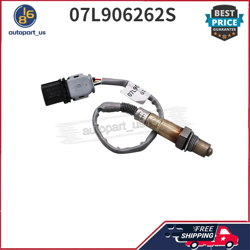 

07L906262S 07L 906 262 S Oxygen Sensor O2 Sensor Lambda Sensor For AUDI A5 (8T3) A5 Sportback (8TA) Q5 (8RB) Q7 (4LB) VW TOUAREG