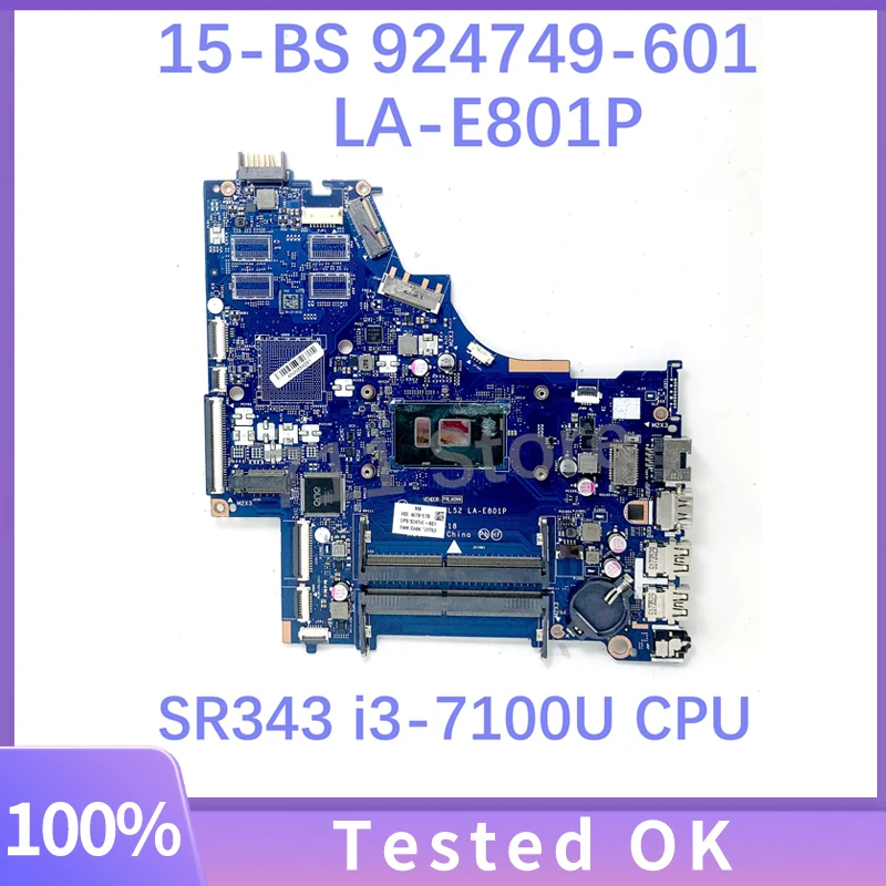 924749-601 924749-501 924749-001 LA-E801P Mainboard For HP 15-BS 250 G6 Laptop Motherboard W/ SR343 i3-7100U CPU 100% Tested OK