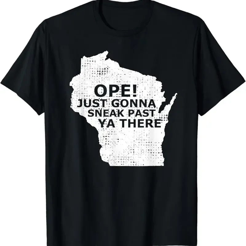 Funny Midwest Ope Wisconsin Open Just Gonna Sneak Past Ya T Shirt