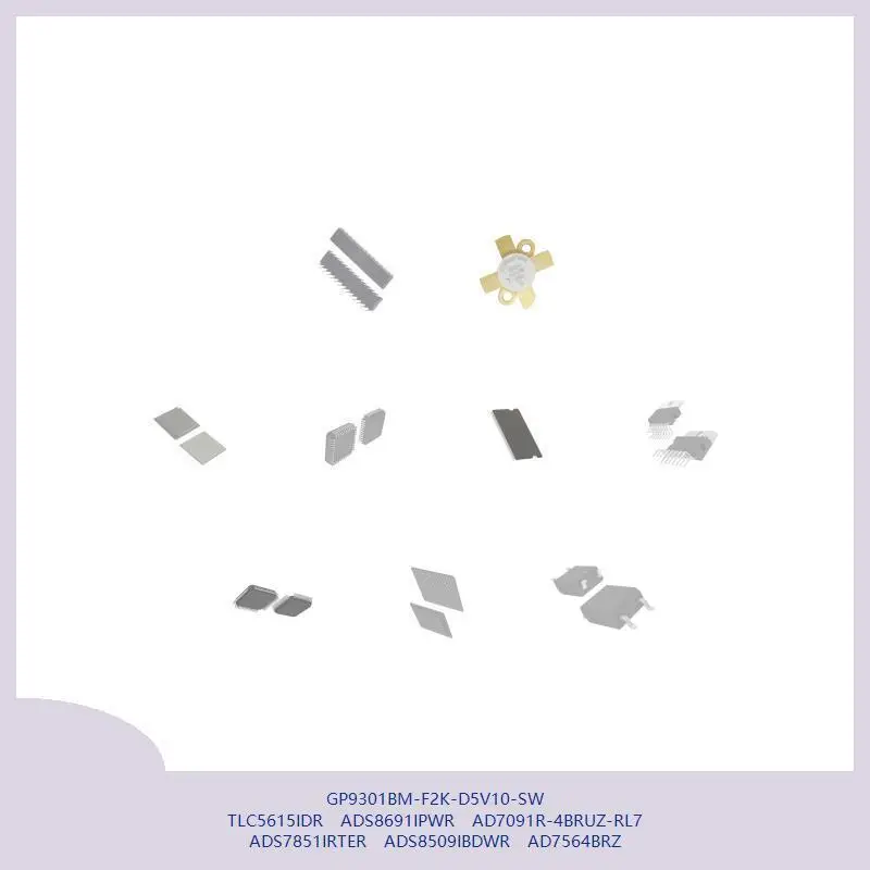

GP9301BM-F2K-D5V10-SW TLC5615IDR ADS8691IPWR AD7091R-4BRUZ-RL7 ADS7851IRTER ADS8509IBDWR AD7564BRZ