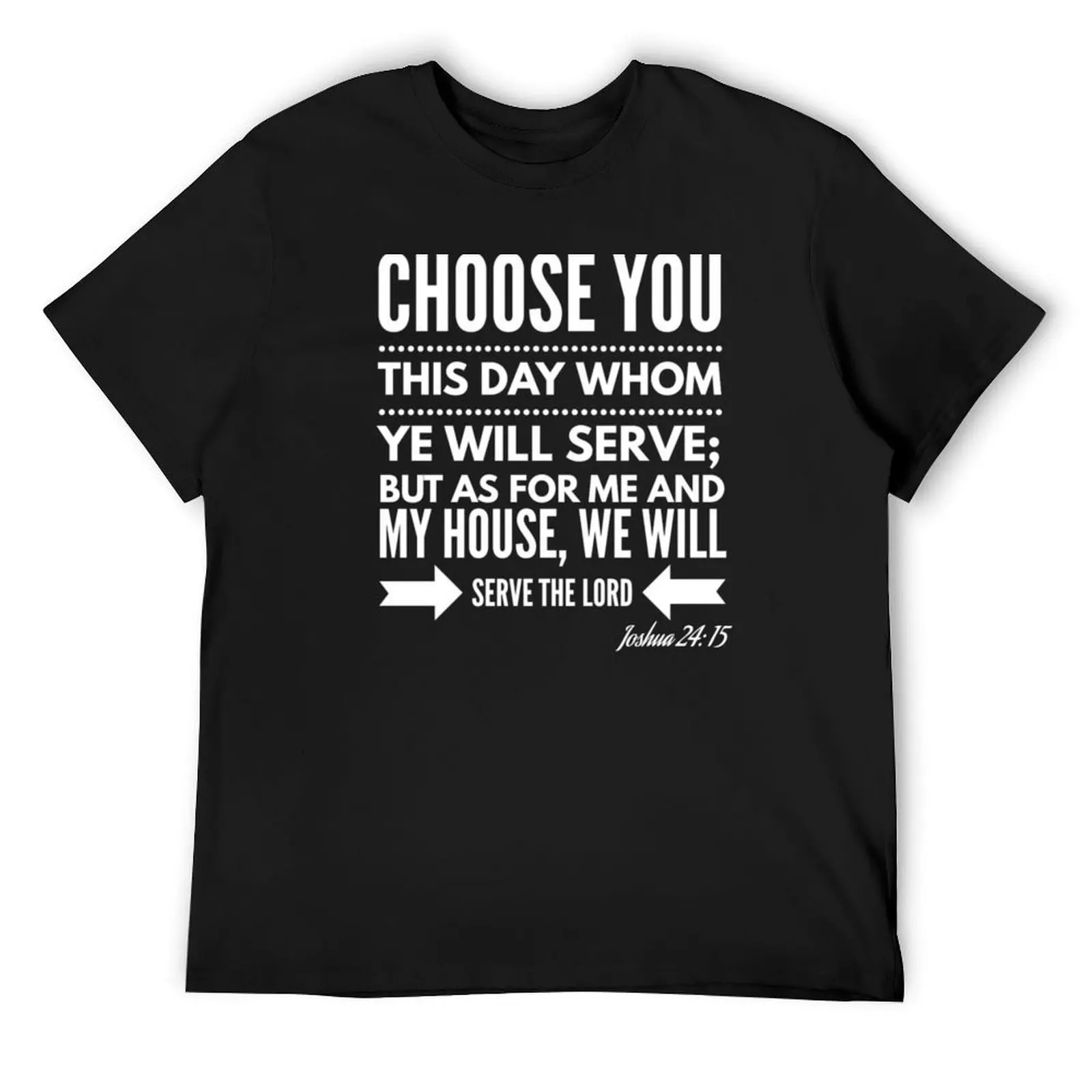 

Joshua 24:15 Choose You This Day T-Shirt anime t shirts customizeds blue archive essential t shirt plus size men clothing