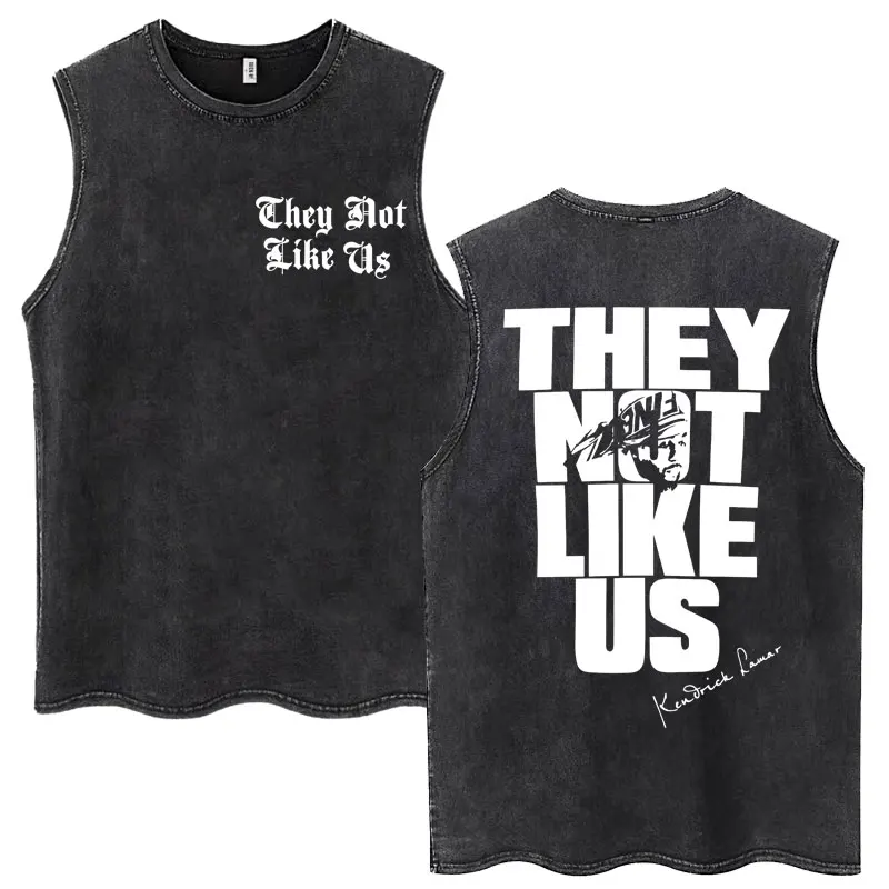 

Wash Kendrick Lamar Not Like Us Tank Tops Fans Gifts Hip Hop Fashion Vintage Sleeveless T Shirts Men's Cotton Oversized T-shirt