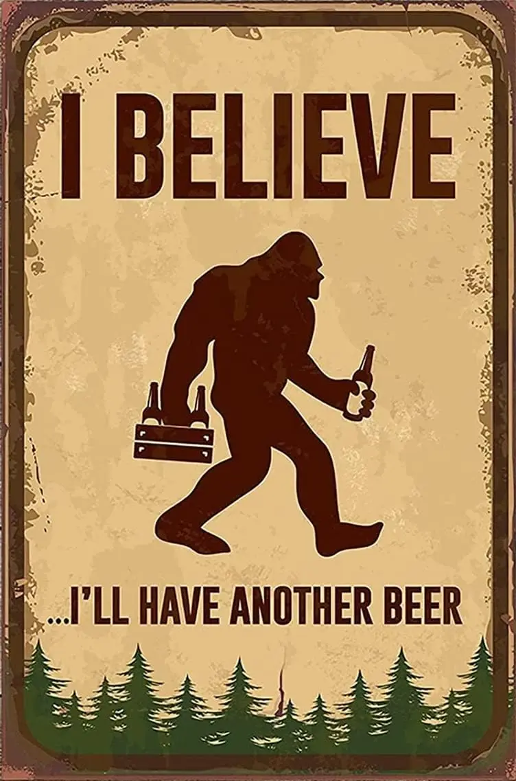 Bigfoot I Believe Ill Have Another Beer Vintage Wall Home Decor Metal Tin Sign Tag