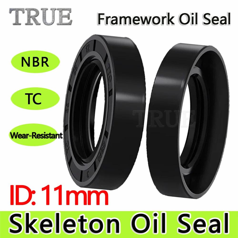 

NBR Framework Oil ID:11mm 11x17x4 11x17x5 11x18x4 11x21x7 Nitrile Skeleton TC Repair Oil Seal Gaskets Bread Maker Sorbet Blender