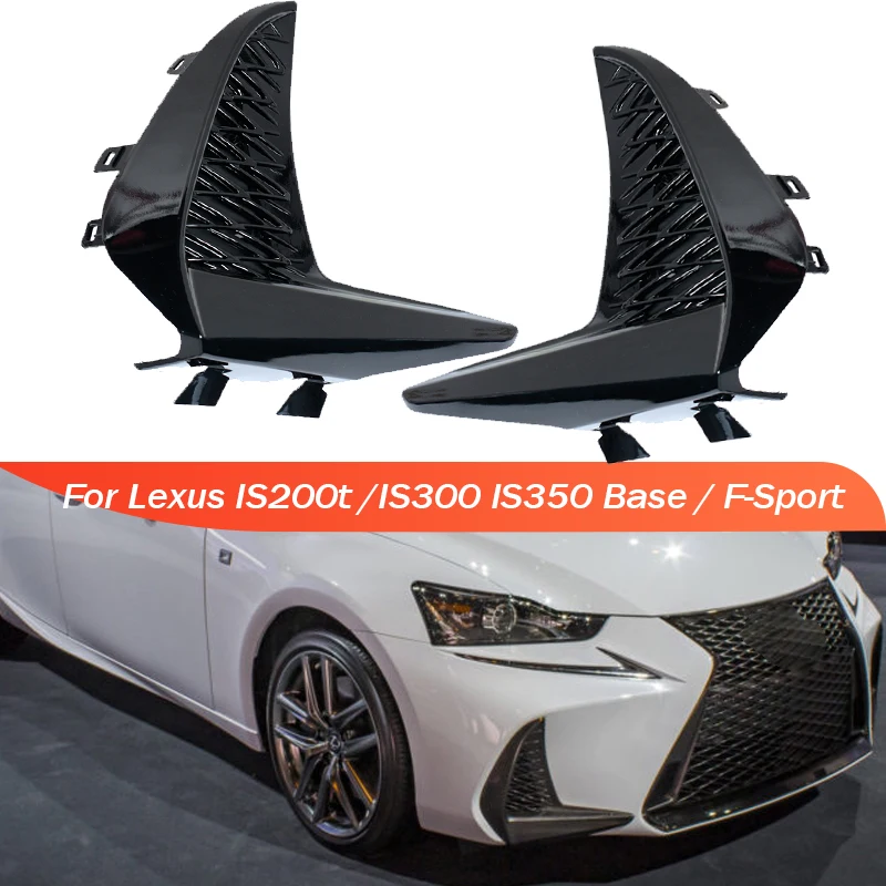 

Fog Light Cover Grille For Lexus IS200t 2016-2017 For Lexus IS300 IS350 Base For Lexus F-Sport 2017-2020 Fog Lamp Grill
