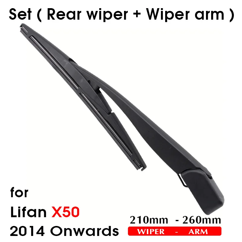 Car Wiper Blade For Lifan X50 2014 Onwards Rear Back Windshield Windscreen Rear Wiper 210mm+Arm 260mm Car Accessories