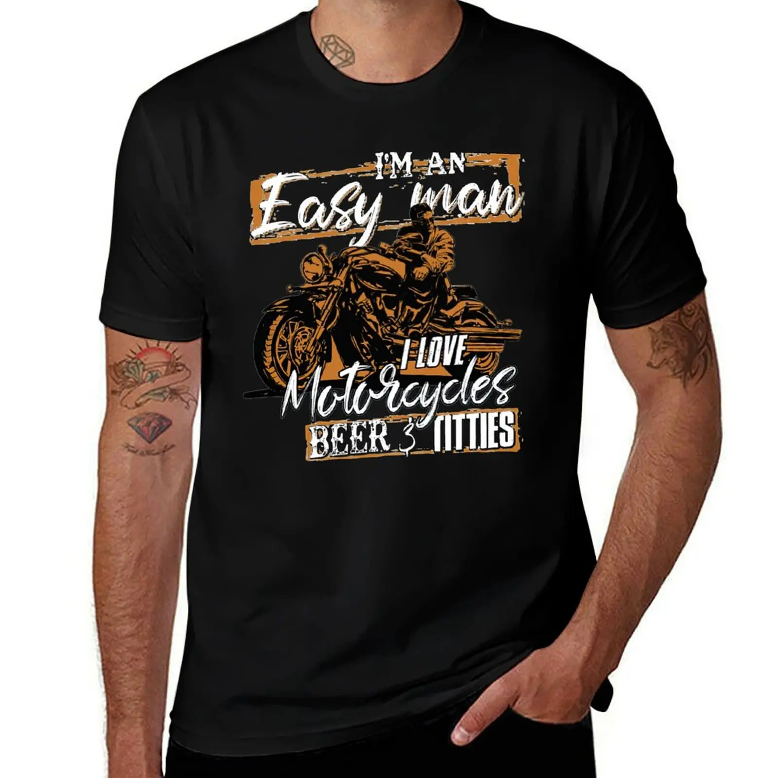 I'm an easy man i love motorcycles beer and titties T-Shirt Stylish Print Short Sleeve Tee T-Shirt