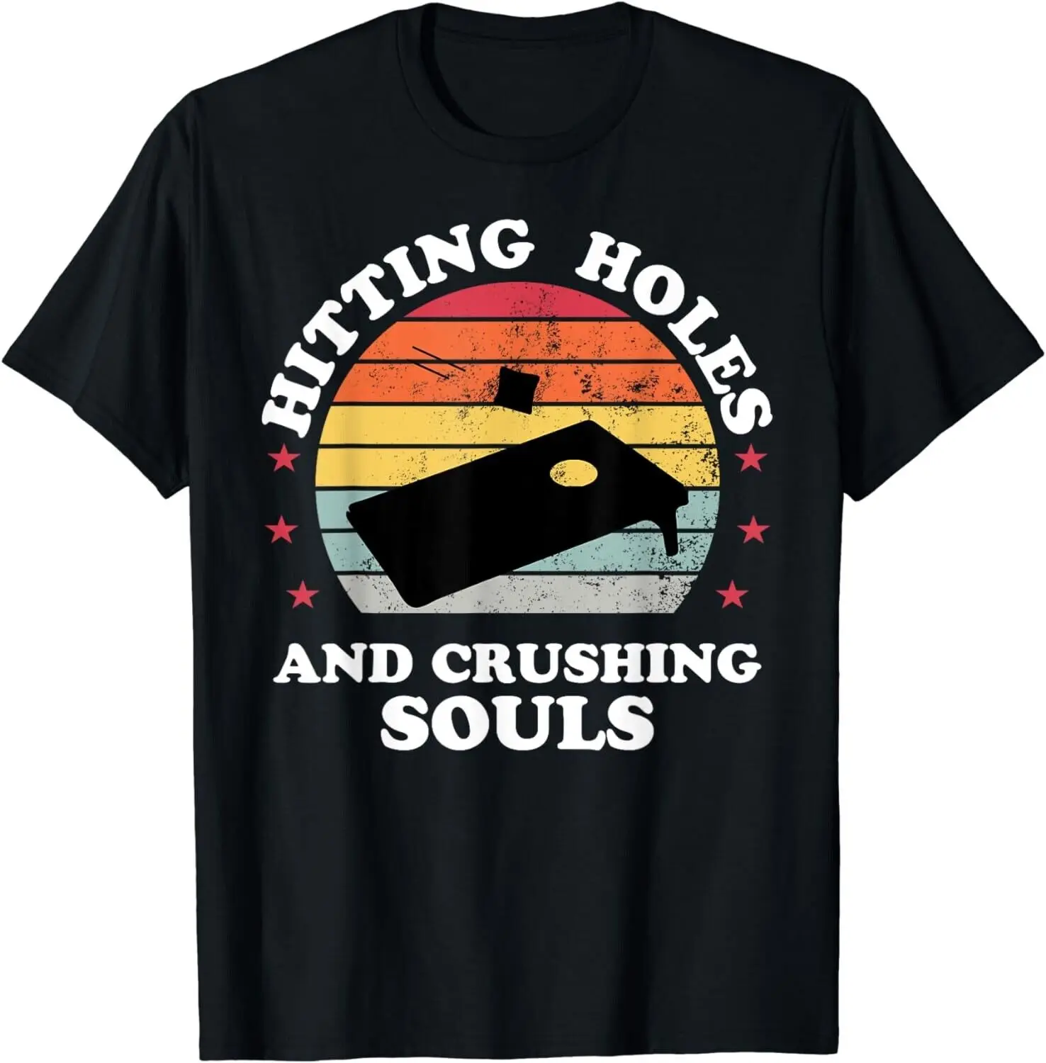 

Retro Hitting Holes And Crushing Souls Funny Cornhole Men Gift Unisex T-Shirt