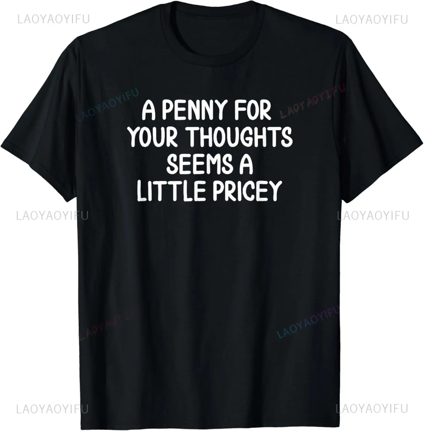 Sarcastic Joke Funny Penny for Your Thoughts T-shirt Casual Fashion Loose Hip Hop Harajuku Man Tshirt Summer Style Women Tees