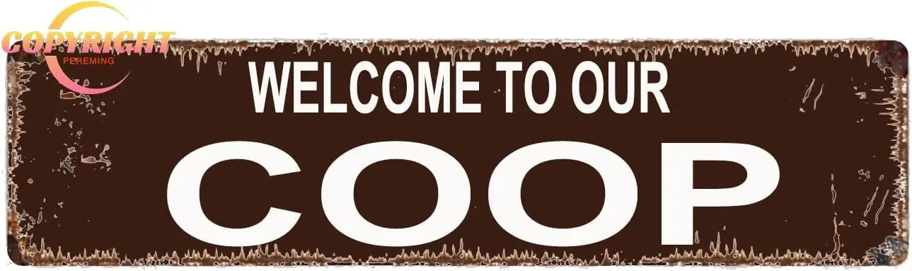 Welcome To Our Coop Sign - Rustic Street Sign or Door Name Plate Plaque Home Pub Bar Wall Decor Retro Metal Tin Sign 16 X 4 Inch