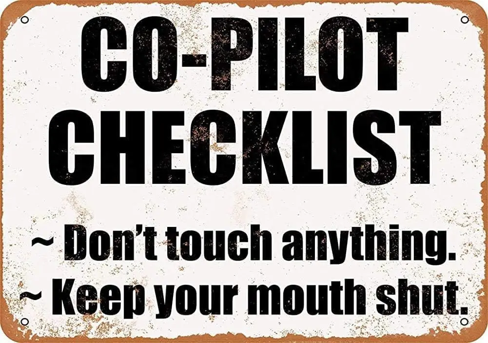 Co-Pilot Checklist - Don't Touch Anything. Shut Up Vintage Metal Sign 8x12 inches, Tinsigneua29927 sign