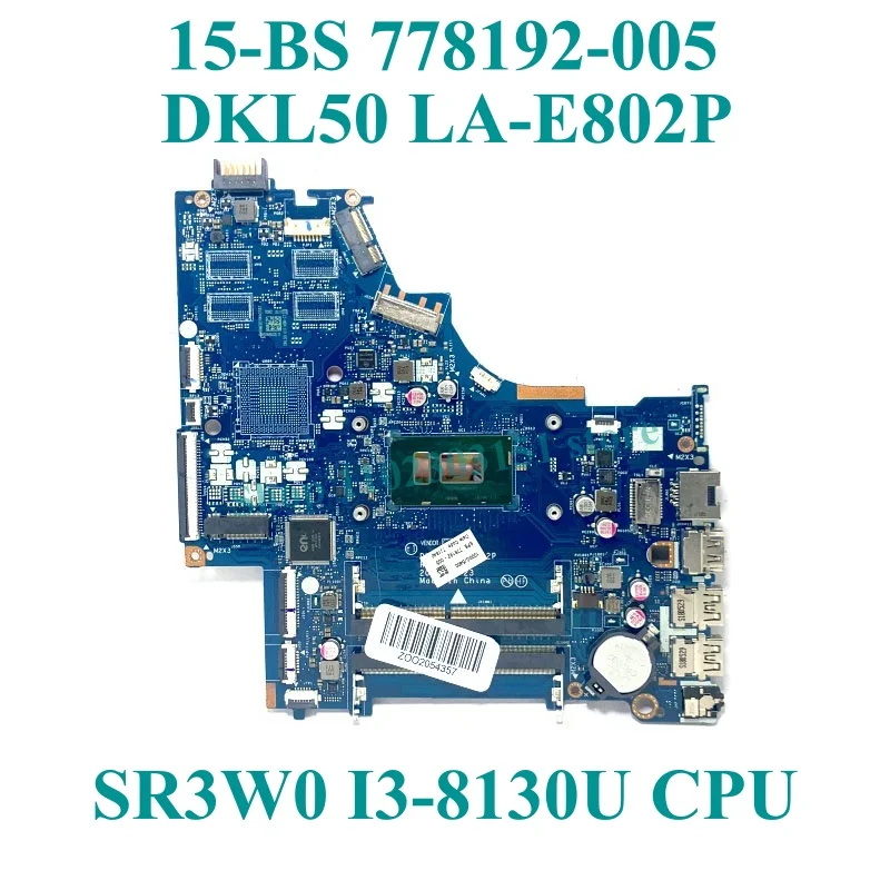 778192-005 L15871-601 934908-601 With I3-8130U/I5-8250U CPU Mainboard DKL50 LA-E802P For HP 15-BS Laptop Motherboard 100% Tested