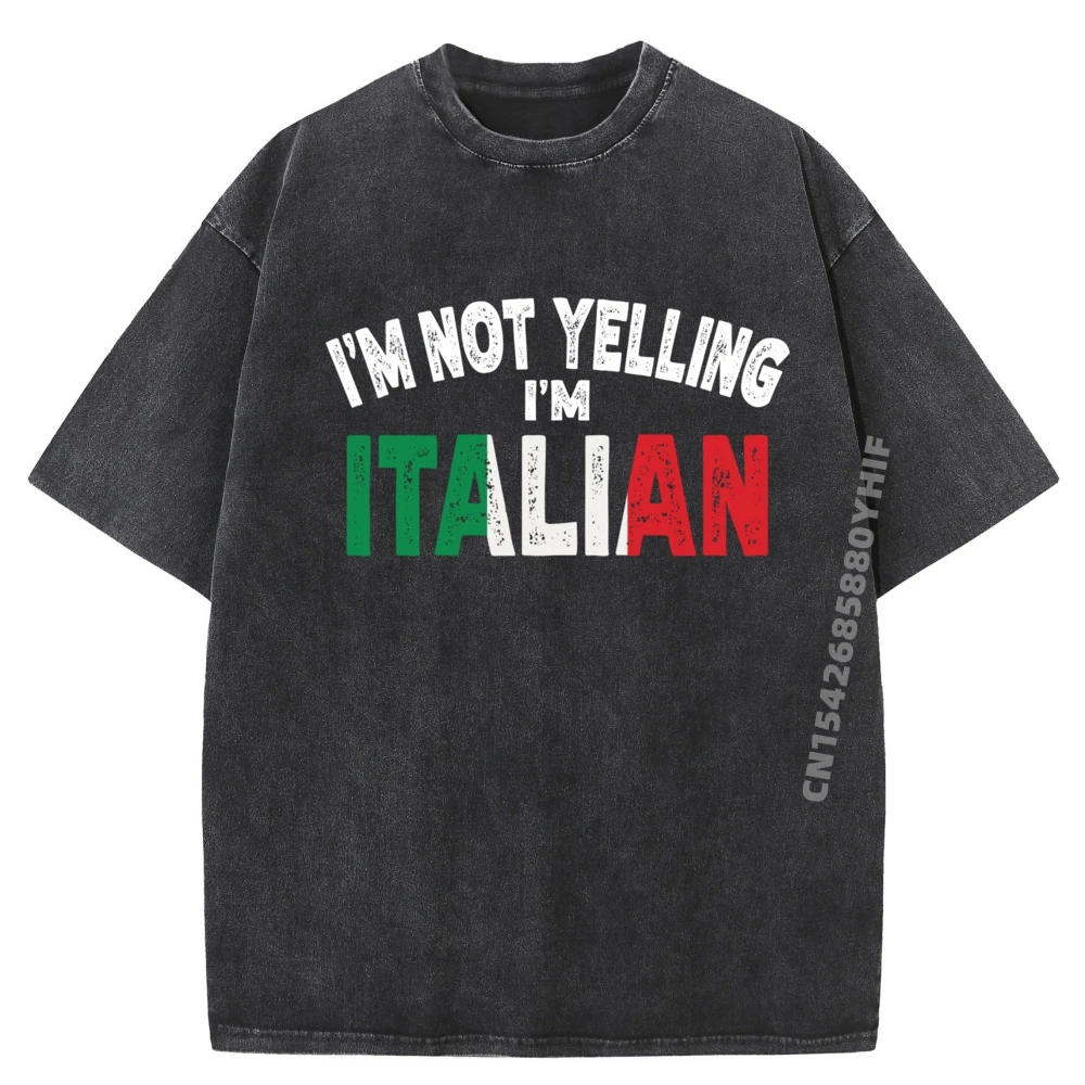 

I M Not Yelling I M Italian Italian Heritage Cute Oversized T Shirt Mens Street Washed Short Sleeve T-Shirt Men