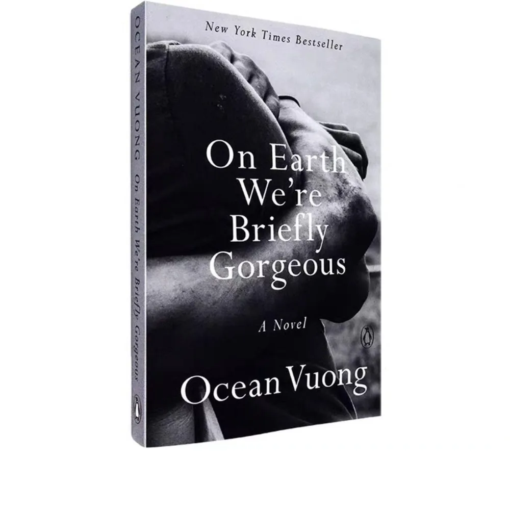 On Earth We're Briefly Gorgeous: A Novel By Ocean Vuong | Poetic Letter on War Immigration Motherhood & Queer Coming-of-Age