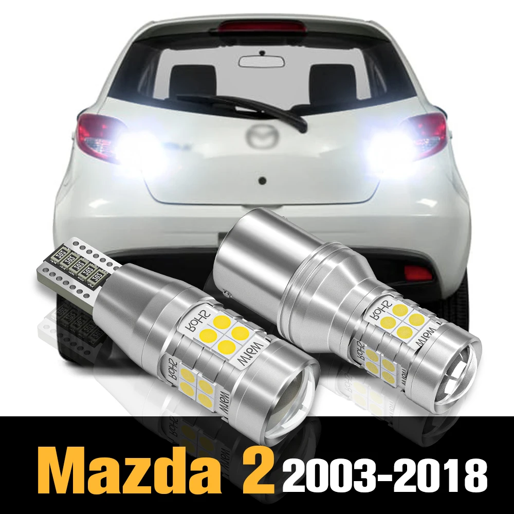 

2x Canbus LED Reverse Light Backup Lamp Accessories For Mazda 2 DY DE DH DL DJ 2003-2018 2008 2011 2012 2013 2014 2015 2016 2017