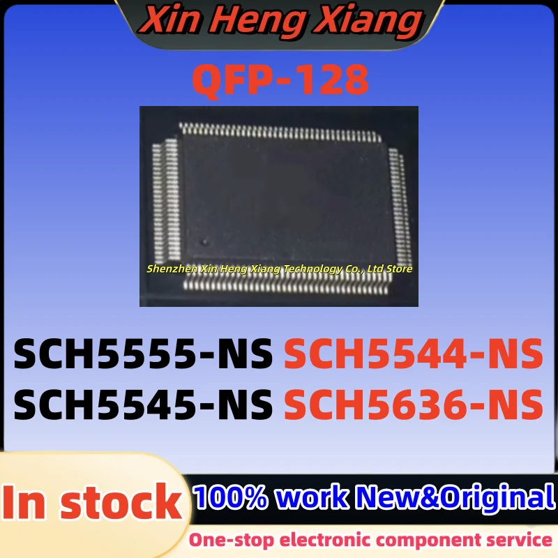 

(1pcs) SCH5544-NS SCH5636-NS SCH5545-NS SCH5555-NS SCH5545 NS SCH5555 NS SCH5544 NS SCH5636 NS QFP-128
