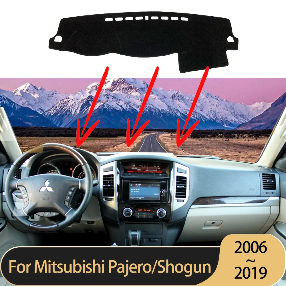 for Mitsubishi Pajero Shogun Montero 2006~2019 V80 V87 V93 V97 Car Dashboard Cover Dash Mat Sun Shade Accessories 2016 2010 2018