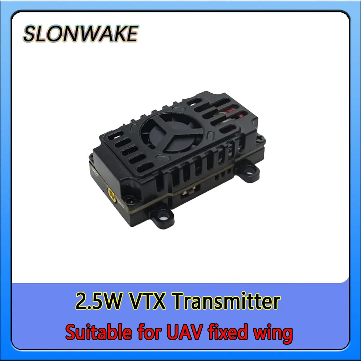 

SLONWAKE 5.8Ghz 2.5W VTX transmitter 2500mW power adjustable MMCX antenna support IRC Tramp FPV Suitable for RC fixed-wing UAV