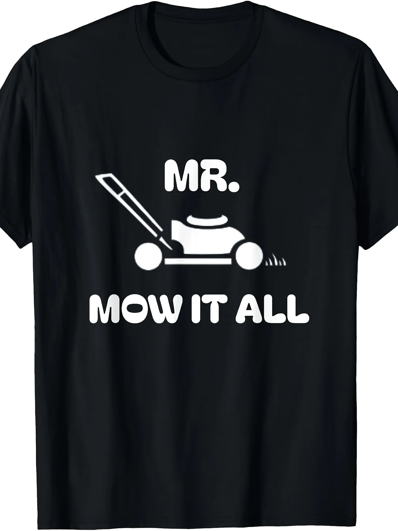Grass Lawn Mower Outfit Mr Mow It All Mowing Landscaping Dad T-Shirt