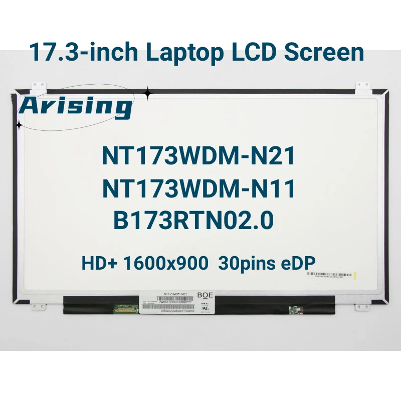 

17.3" Laptop LCD Screen NT173WDM-N21 Fit NT173WDM N11 B173RTN02.0 B173RTN02.1 N173FGA-E34 N173FGA-E44 1600x900 30pins LCD Panel