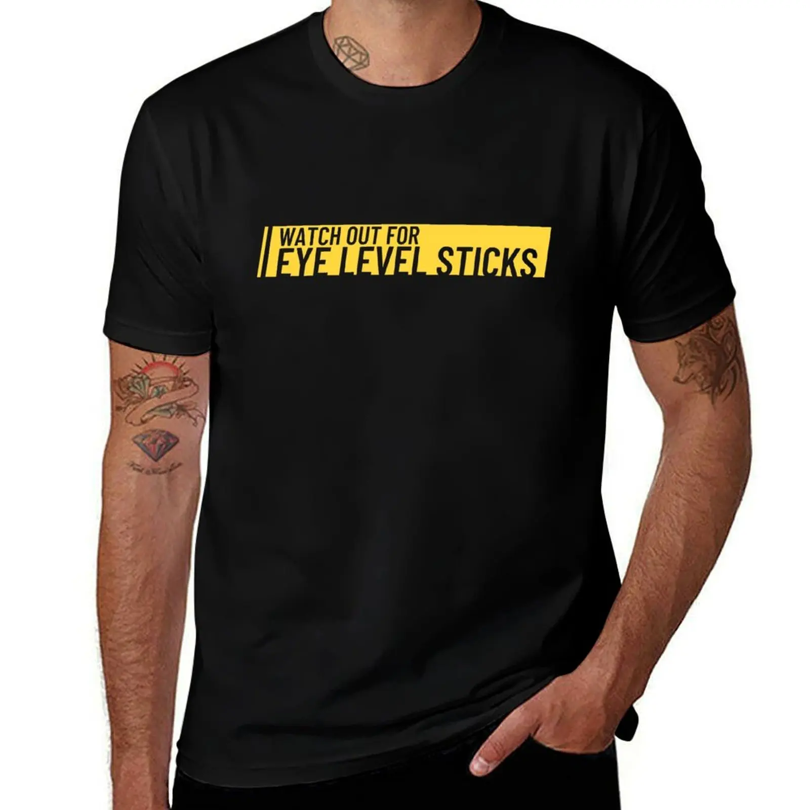 

Watch Out For Eye Level Sticks T-Shirt Casual Trendy Streetwear Tee Shirt