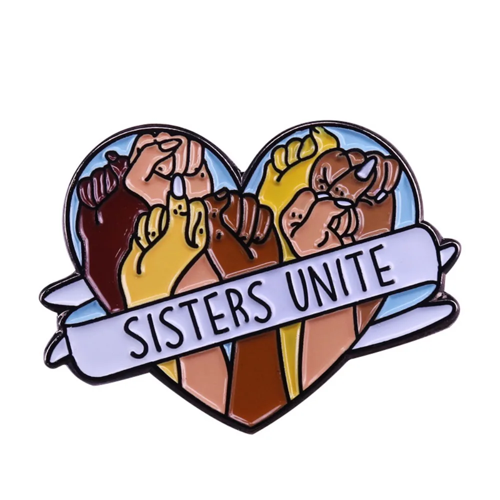 Épinglette en émail sur le thème de l'unité féminine, badge métallique motivant pour la solidarité féministe, bijou pour tenue quotidienne, cadeau pour activiste