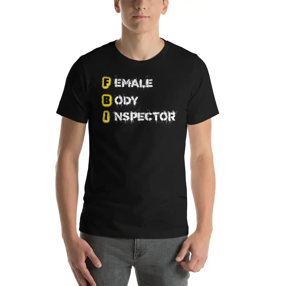 FBI Funny Original F B I Body Inspector  T Shirt