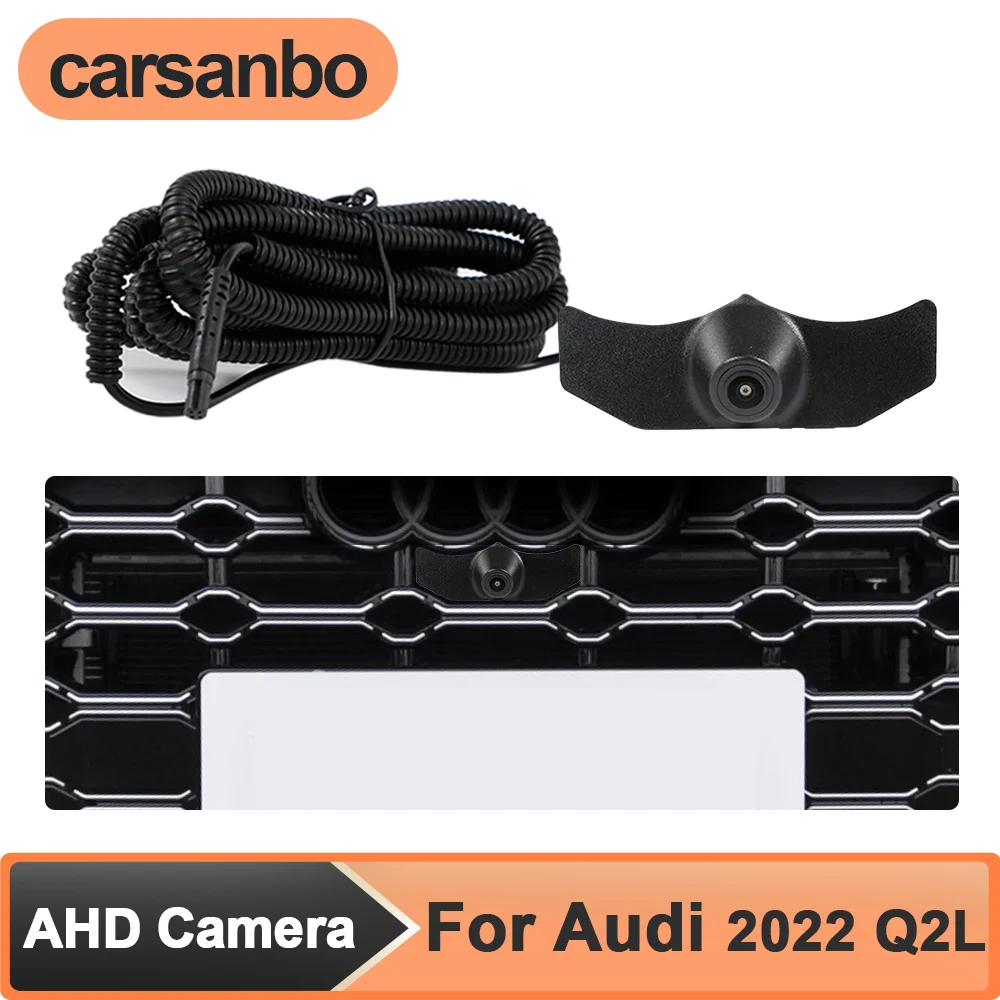 

Carsanbo AHD 1080P Wide Angle 150° Car Front View OEM Camera for Audi 2022 Q2L Night Vision Waterproof Parking Monitoring System