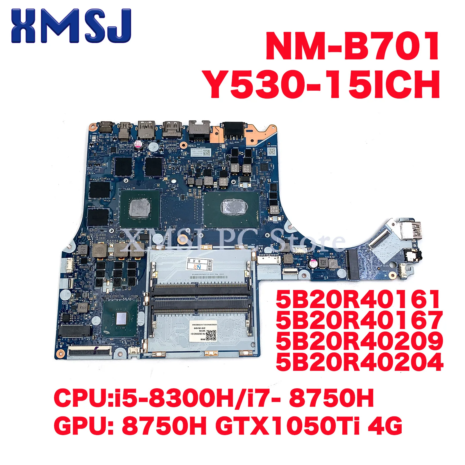 Y530-15ICH Motherboard NM-B701 5B20R40161 5B20R40167 5B20R40209 5B20R40204 For Legion Y530-15ICH 81FV 8750H/8300H GTX1050Ti 4G