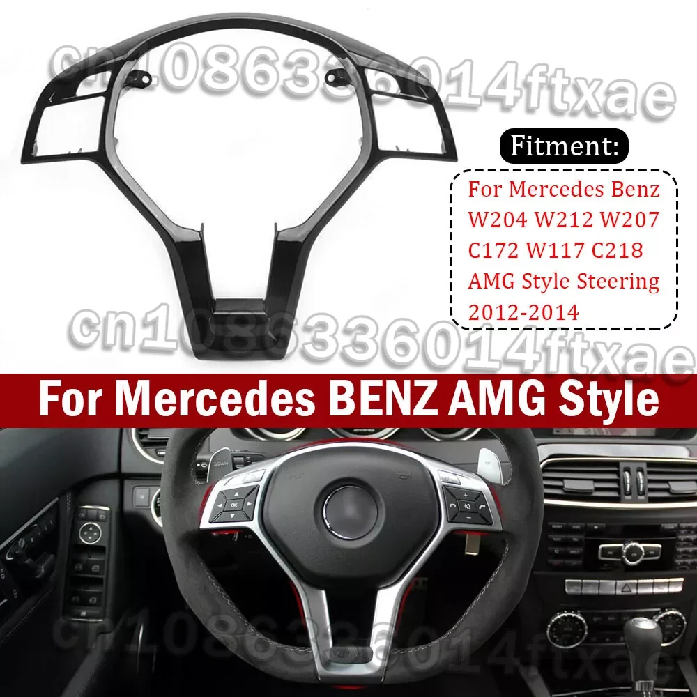 

For Mercedes Benz C E CLA CLASS W204 W212 W117 C172 C218 C63 E63 2012-2014 For AMG Style Car Steering Wheel Frame Trim Cover ABS