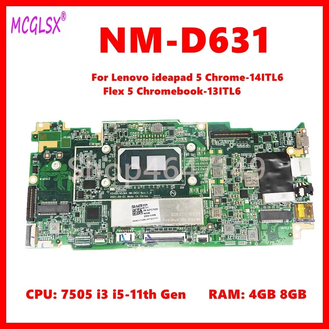 NM-D631 Mainboard For Lenovo ideapad 5 Chrome-14ITL6/Flex 5 Chromebook-13ITL6 Laptop Motherboard 7505 i3 i5-11th Gen CPU 4GB 8GB