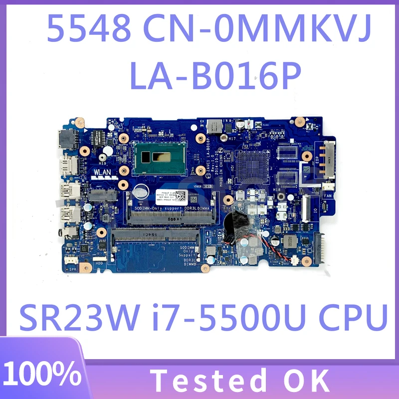 CN-0MMKVJ 0mmkvj MMKVJ W/SR23W i7-5500U scheda madre CPU per Inspiron 15 5000 5548 scheda madre portatile serie LA-B016P 100% testata OK