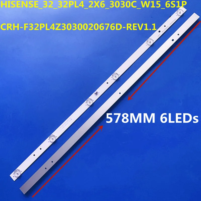 

2PCS LED Backlight Strip CRH-F32PL4Z3030020676D-REV1.1 2_32PL4 2X6 3030C_W15_6S1P For H32E07 H32E08 LED32T36 LED32G200 32F2000C