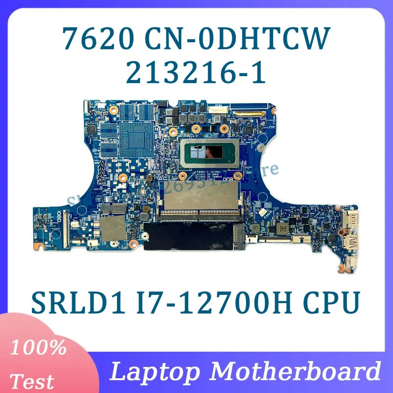 CN-0DHTCW 0DHTCW DHTCW Mainboard 213216-1 For DELL Inspiron 16 7620 Laptop Motherboard With SRLD1 I7-12700H CPU 100% Tested Good