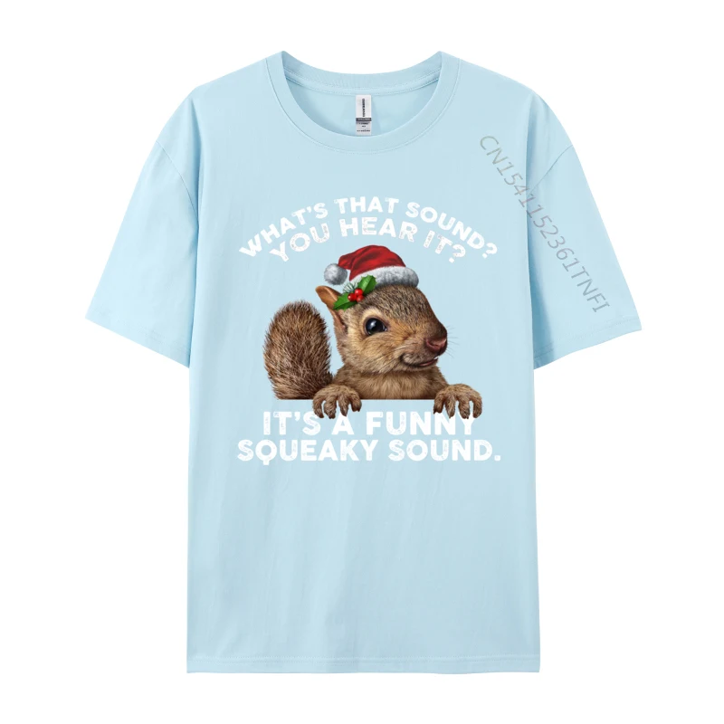 It Is A Funny Squeaky Sound Tshirt Funny Christmas Squirrel T-Shirts Slim Fit Short Sleeve T Shirts Collar Cotton Tees For Men