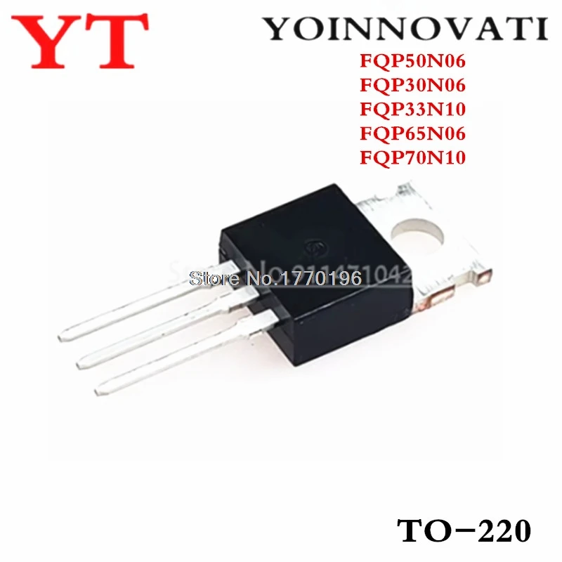 10PCS FQP50N06 50N06 FQP30N06 30N06 FQP33N10 33N10 FQP65N06 65N06 FQP70N10 70N10