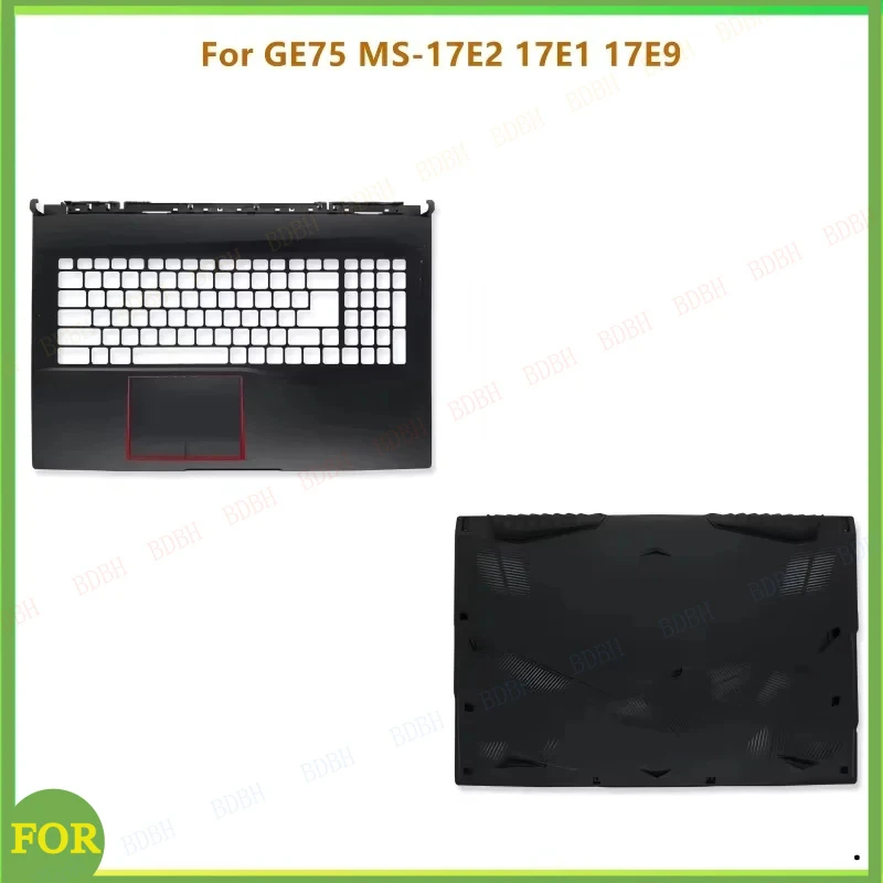 

New Laptop Top Case Palmrest Upper Bottom Cover Case For MSI GE75 MS-17E2 MS-17E1 MS-17E9 17E5 17E9 17E1 Shell
