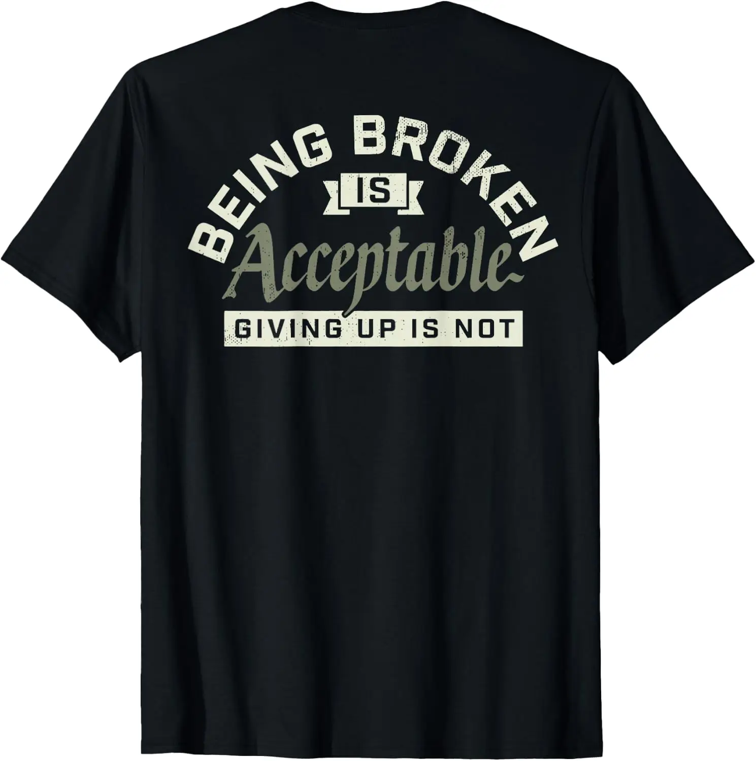 Being Broken Acceptable Giving Up Is Not Quote (On Back) T-Shirt Cute Halloween Pumpkin Short-Sleeve Tee: Fun, Breathable, Pure Cotton, Stylish—Perfect for Sports, Lounging, or Casual Wear.