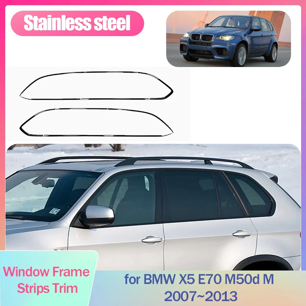 Window Frame Strips Trim for BMW X5 M E70 M50d 2007~2013 2008 2009 Cover Black Silver Stainless Steel Car Styling Accessories