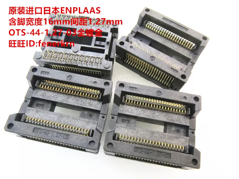 

OTS-44-1.27-03 PSOP44 SOP44SOIC44 Body 16mm Pitch1.27mm IC Test seat test bench test socket programming seat