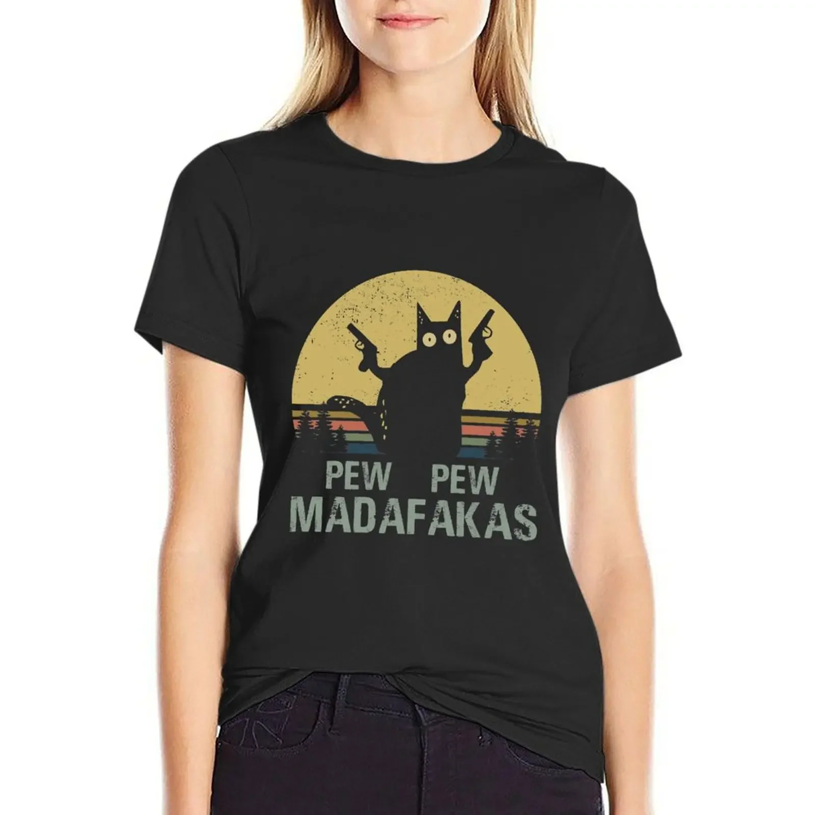 

Vintage Retro Black Cat Pew Pew Madafakas! T-Shirt hippie clothes korean fashion quick-drying workout shirts for Women