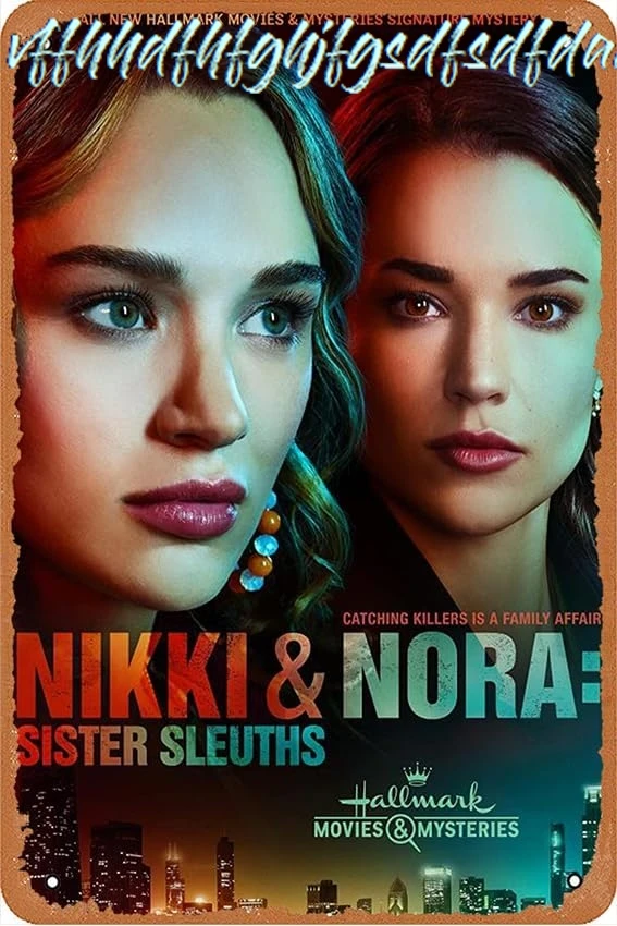 Nikki & Nora: Sister Sleuths 2022 Funny Metal Tin Sign Retro Wall Decor For Home/Street/Gate/Bars/Restaurants/Cafes/Stor sign