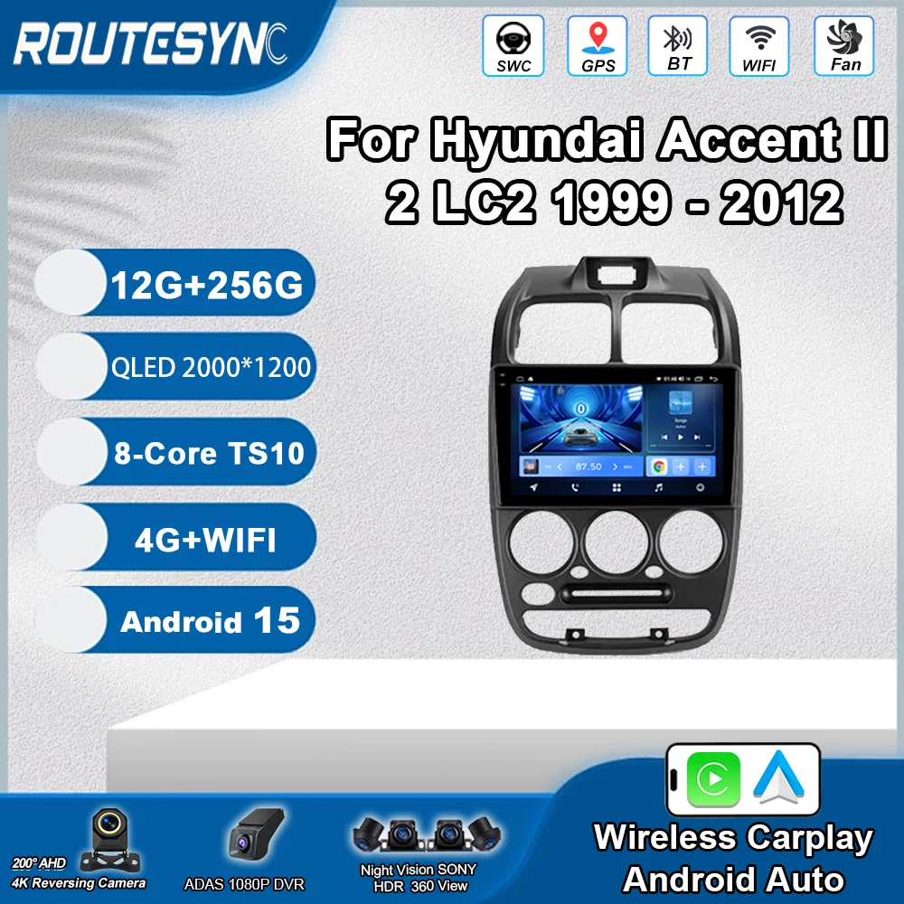 

Android 15 For Hyundai Accent II 2 LC2 1999 - 2012 Car Radio Multimedia Video Player Navigation stereo GPS No 2din dvd 4G WIFI