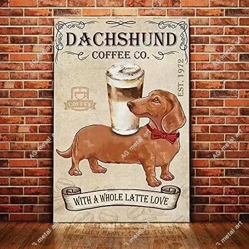 

Dachshund Dog Retro Metal Tin Signs Dachshund Coffee Co. with A Whole Latte Love Restaurant Cafe Living Room Kitchen Home Bar