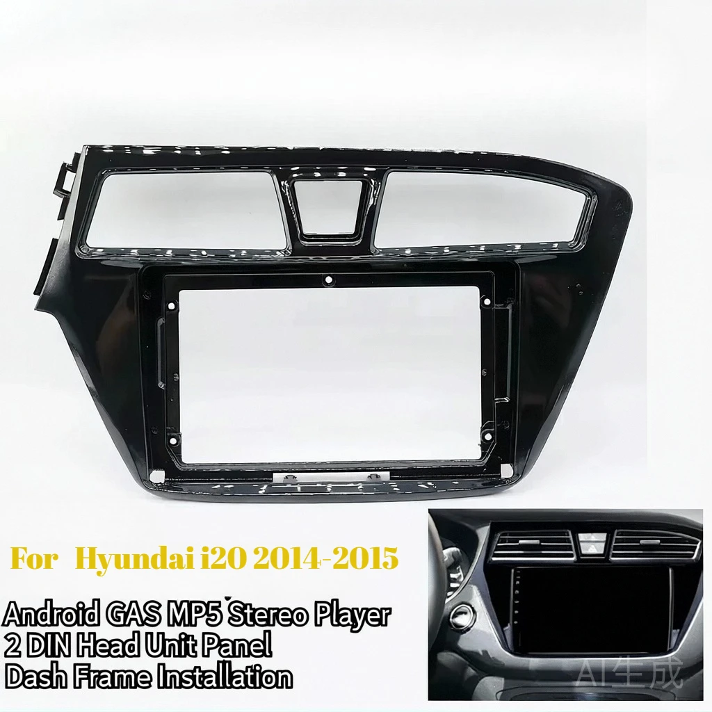 

9-дюймовый автомобильный радиоприемник для Hyundai i20, Android GPS MP5 2014-2015 гг., стереоплеер, 2 Din, панель головное устройство, установка рамы приборной панели
