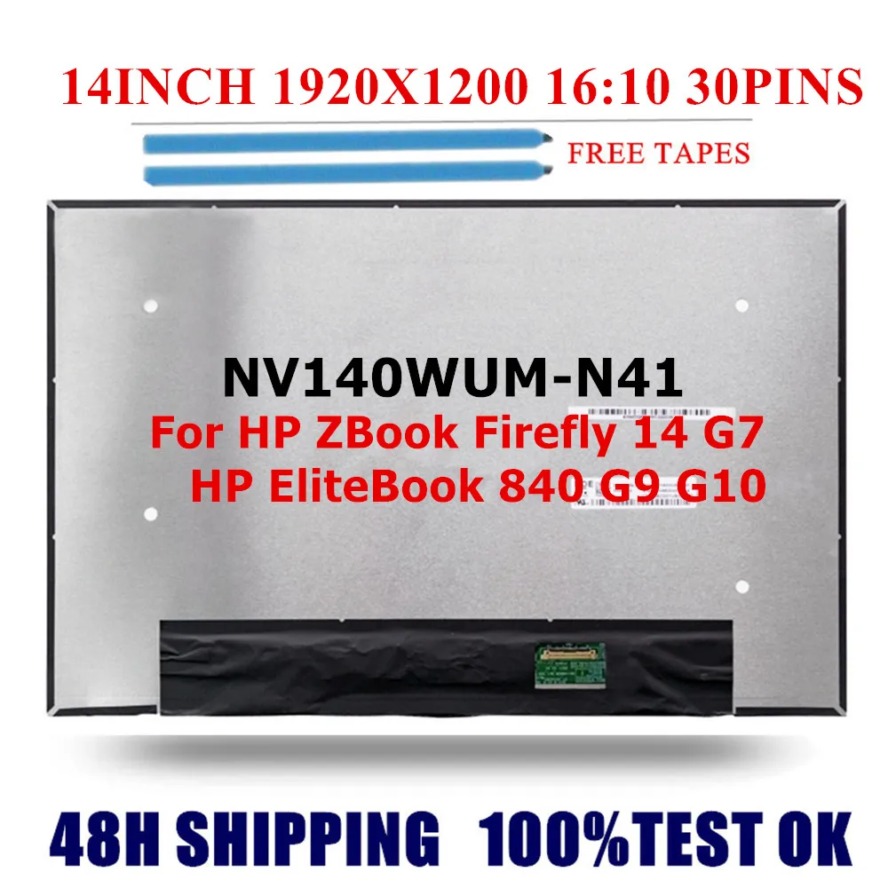 

Original NEW NV140WUM-N41 NV140WUM N41 14INCH For HP ZBook Firefly 14 G7 HP EliteBook 840 G9 G10 Display Matrix Panel 30 Pins