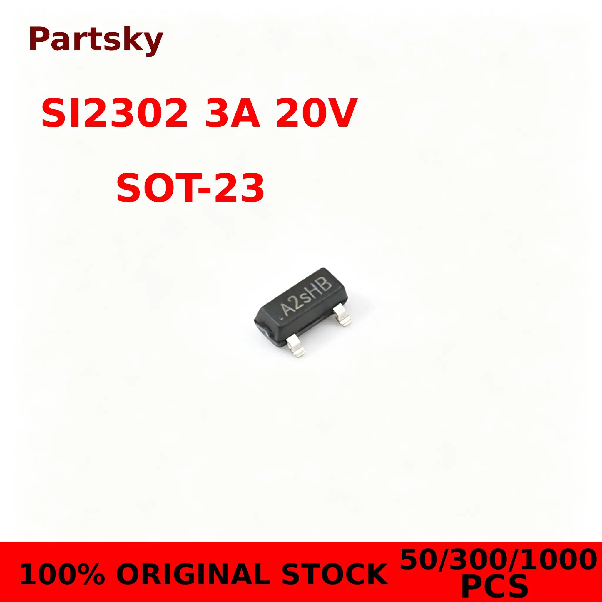 50/300/1000PCS NEW SI2302DS SOT-23 SI2302 A2SHB SOT23 2.5A/20V SOT SMD MOSFET field effect transistor IN STOCK